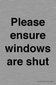 Please ensure windows are shut